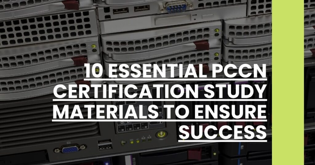 10 Essential PCCN Certification Study Materials to Ensure Success Feature Image