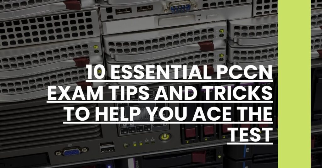 10 Essential PCCN Exam Tips and Tricks to Help You Ace the Test Feature Image